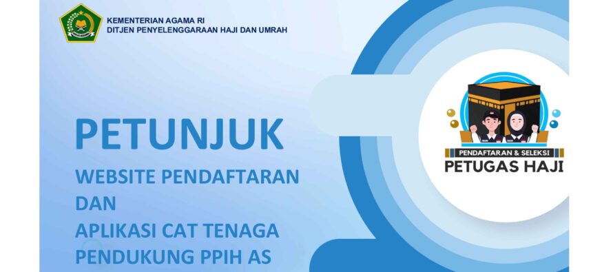 PETUNJUK WEBSITE PENDAFTARAN DAN APLIKASI CAT TENAGA PENDUKUNG PPIH AS